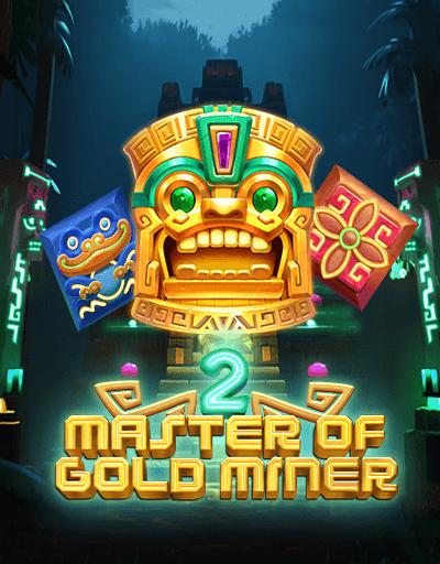 MASTER OF GOLD MINER 2